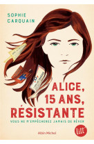 Alice, 15 ans, resistante