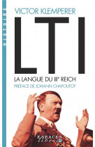 Lti, la langue du iiie reich (espaces libres - histoire)