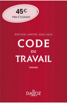 Code du travail annote, edition limitee 2022-2023. 86e ed.