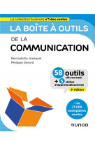 La boite a outils de la communication - 5e ed. - 57 outils et methodes