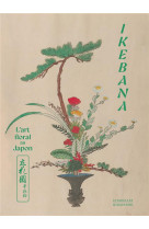 Ikebana - l-art floral au japon