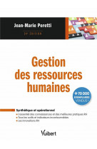 Gestion des ressources humaines - l-essentiel des connaissances, des outils, des innovations et des