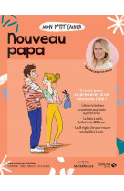 Mon p-tit cahier nouveau papa - nouvelle edition