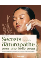 Secrets d-une naturopathe pour une belle peau