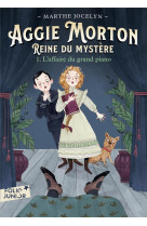 Aggie morton reine du mystere t01 - l-affaire du grand piano t1 - vol01