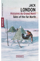 Histoires du grand nord / tales of the far north