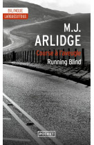Running blind / course a l-aveugle (edition bilingue)