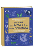 Ma bible de l-hypnose et de l-autohypnose (edition luxe)