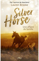 Le ranch de silver horse - t04 une affaire de famille