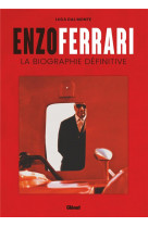 Enzo ferrari - la biographie definitive