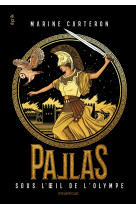 Pallas - tome 3 - sous l-oeil de l-olympe