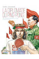 La diplomatie du ping-pong - 1971. un hippie rapproche la ch