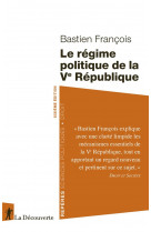 Le regime politique de la ve republique - 6e edition