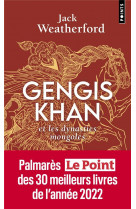 Gengis khan. et les dynasties mongoles