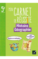 Mon carnet de reussite histoire-geographie 5eme - ed. 2024 - carnet eleve