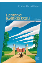 Les saisons d-ashmore castle - tome 1 - heritage