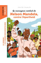 Le courageux combat de nelson mandela contre l-apartheid