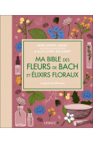 Ma bible luxe des fleurs de bach et elixirs floraux