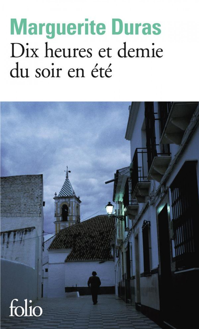 DIX HEURES ET DEMIE DU SOIR EN ETE - DURAS MARGUERITE - Gallimard