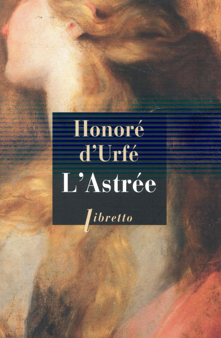 L'ASTREE - D'URFE HONORE - Libretto
