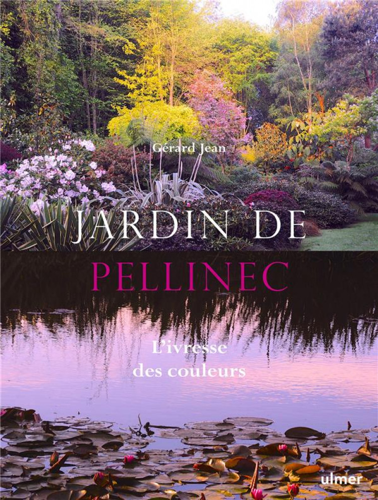 JARDIN DE PELLINEC - L-IVRESSE DES COULEURS - JARDINS D'ORNEMENTS -  JARDINAGE - Vie pratique - La Preface