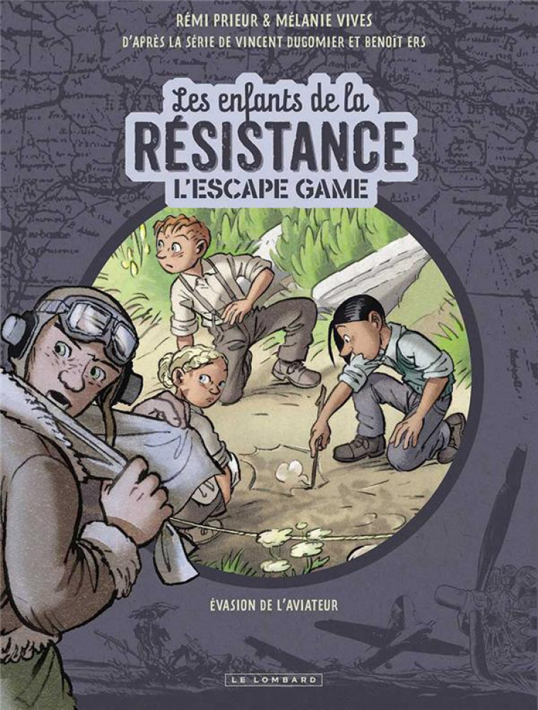 L-ESCAPE GAME - LES ENFANTS DE LA RESISTANCE - SERIES - Jeunesse - Bandes  dessinées - La Preface