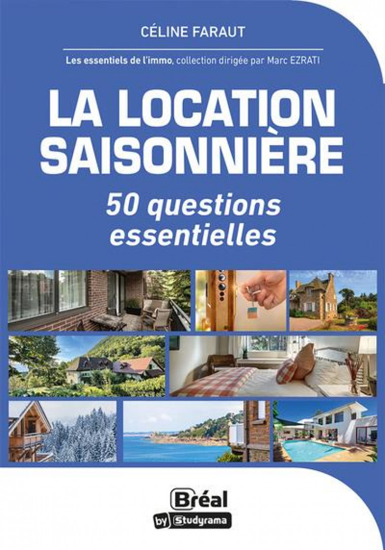 LA LOCATION SAISONNIERE - 50 QUESTIONS ESSENTIELLES - FARAUT CELINE - BREAL