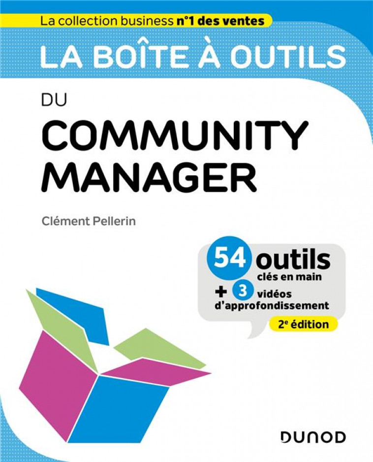 LA BOITE A OUTILS DU COMMUNITY MANAGER - 2ED. - PELLERIN CLEMENT - DUNOD