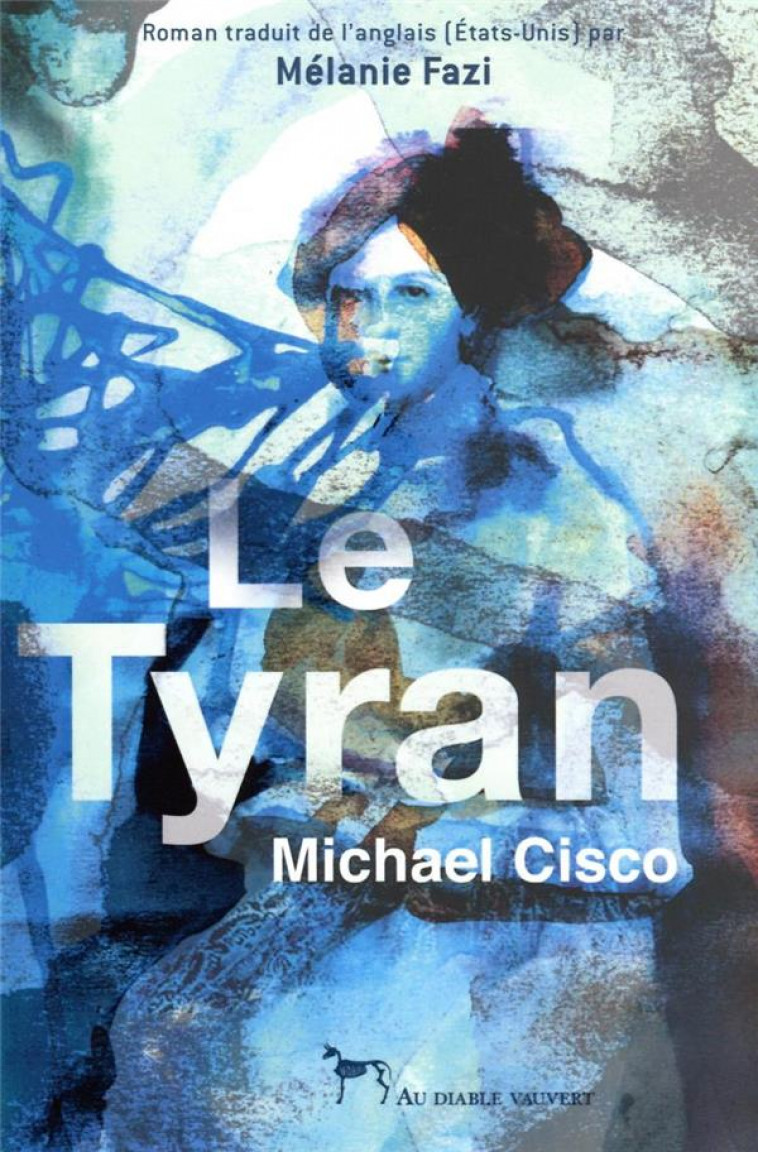 LE TYRAN - CISCO MICHAEL - DIABLE VAUVERT