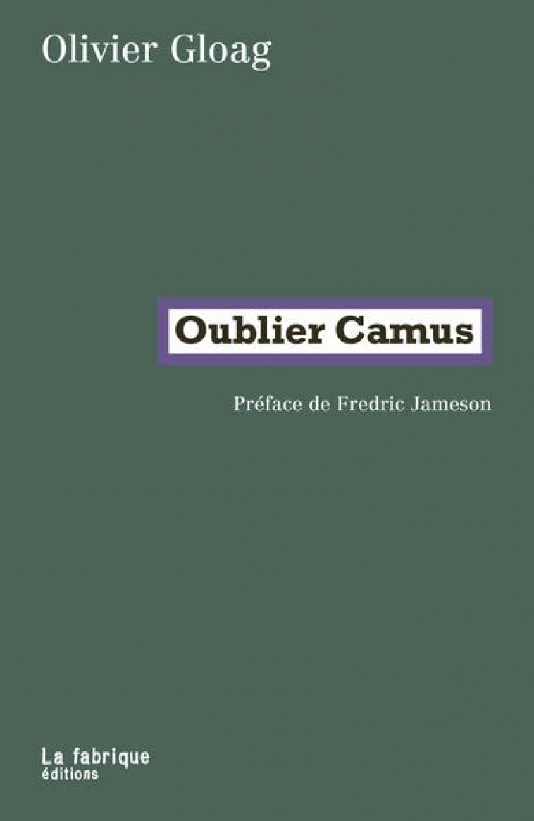 OUBLIER CAMUS - GLOAG/JAMESON - FABRIQUE