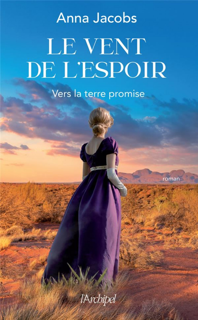 LE VENT DE L-ESPOIR - VERS LA TERRE PROMISE - TOME 1 - JACOBS ANNA - ARCHIPEL