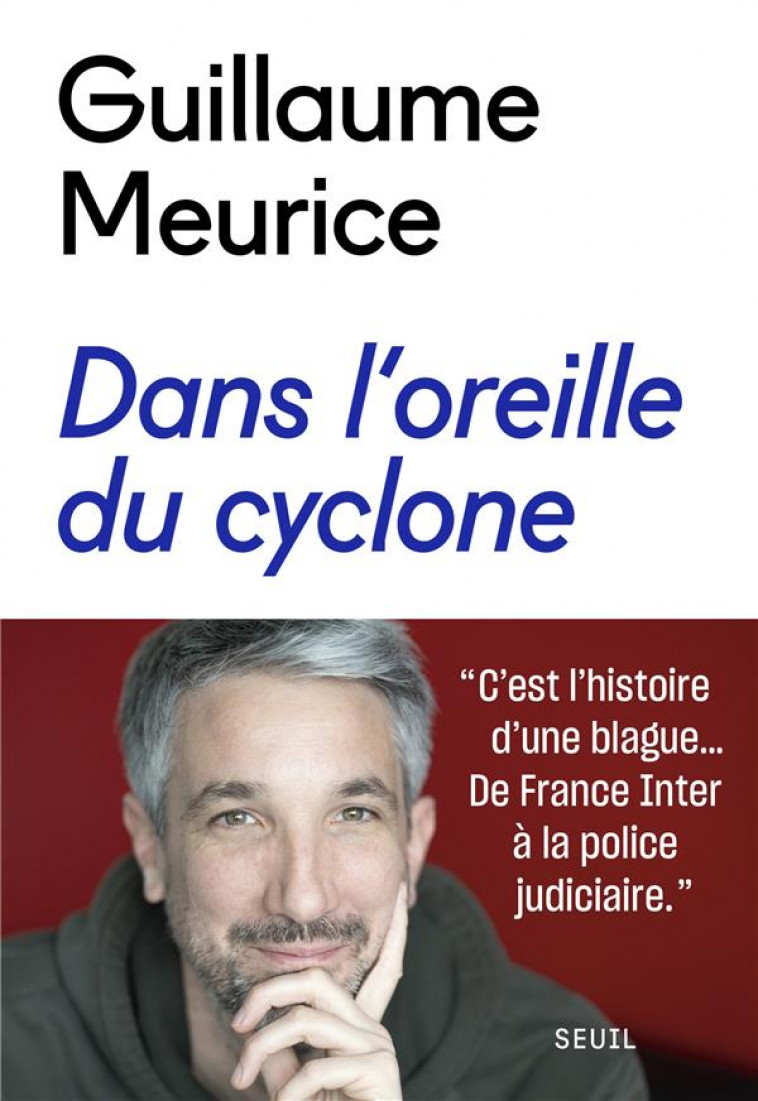 DANS L'OREILLE DU CYCLONE -  MEURICE  GUILLAUME - SEUIL