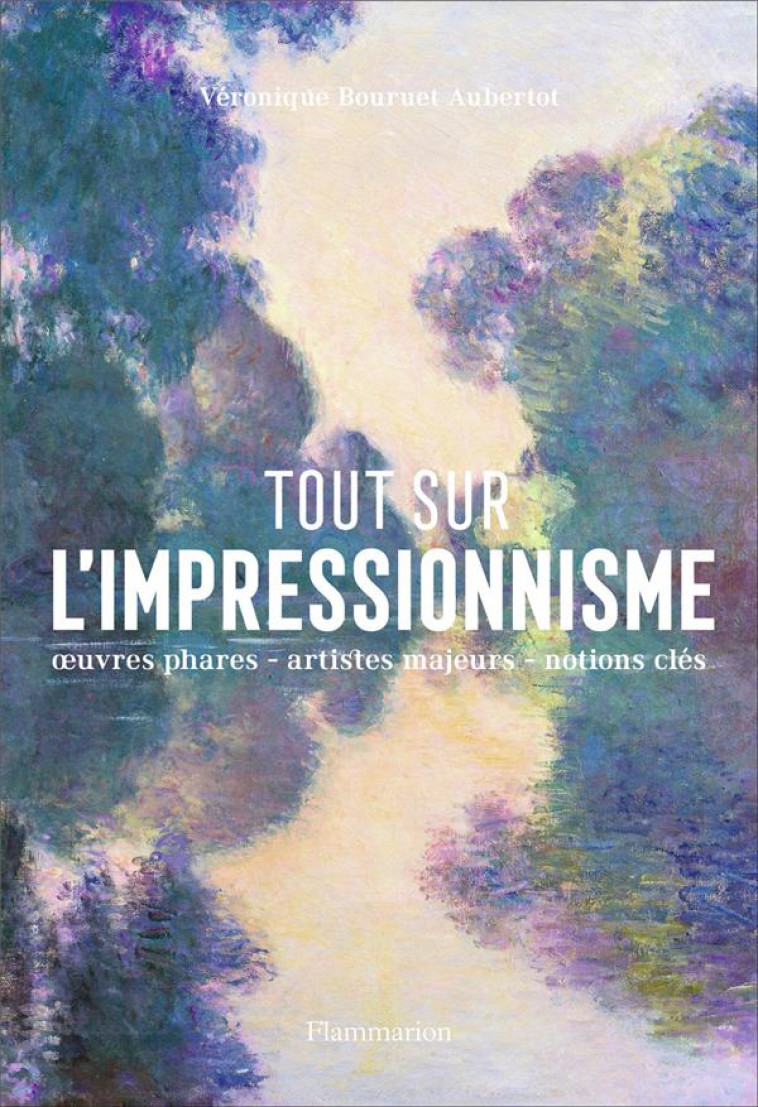 TOUT SUR L-IMPRESSIONNISME - BOURUET AUBERTOT V. - Flammarion