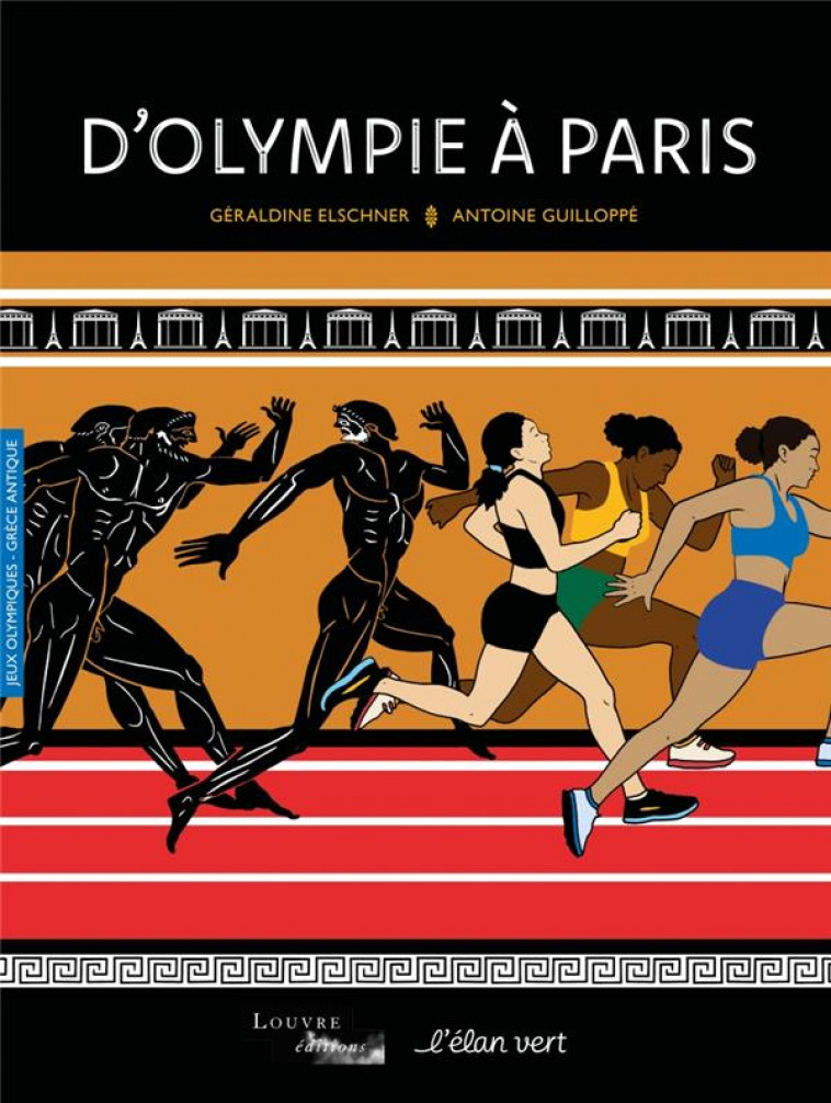 D-OLYMPIE A PARIS - GRECE ANTIQUE / JEUX OLYMPIQUES - ELSCHNER/GUILLOPPE - HURTUBISE HMH