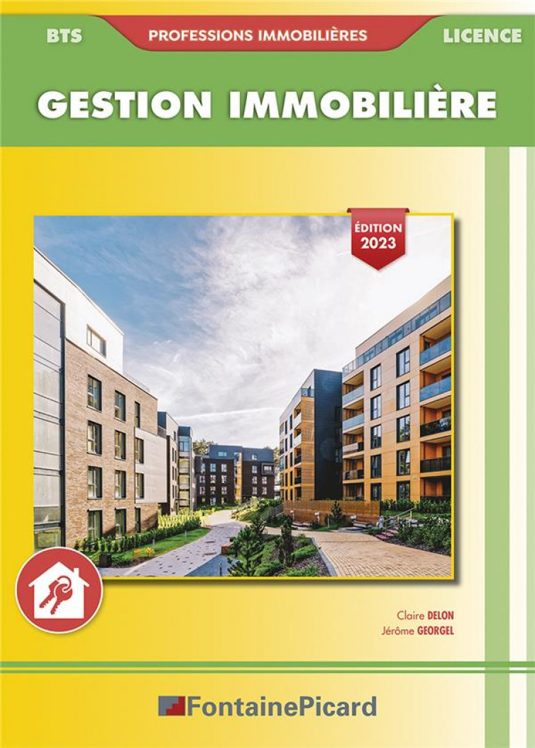 GESTION IMMOBILIERE BTS PROFESSIONS IMMOBILIERES/LICENCE - DELON/GEORGEL - FONTAINE PICARD