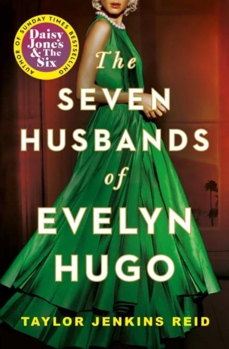 THE SEVEN HUSBANDS OF EVELYN HUGO - REID TAYLOR JENKINS - SIMON SCHUSTER