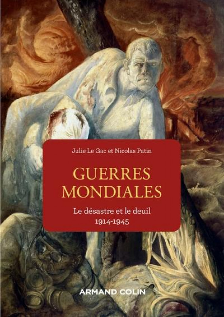LES GUERRES MONDIALES - 1914-1945 - PATIN/LE GAC - ARMAND COLIN