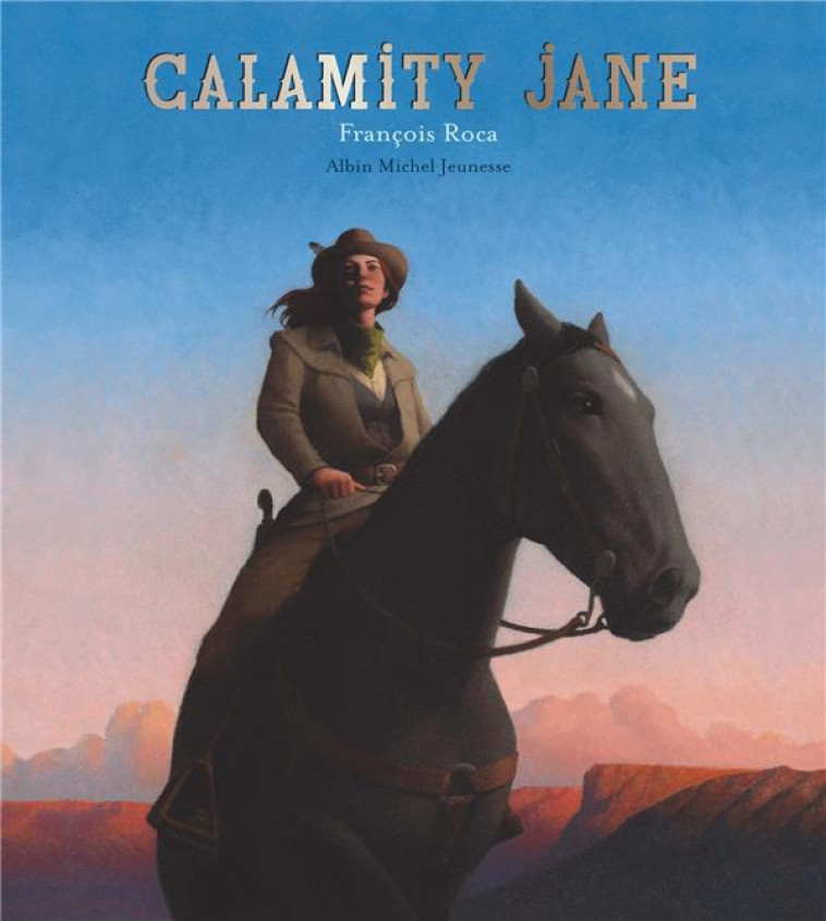 CALAMITY JANE - CALAMITY JANE/ROCA - ALBIN MICHEL