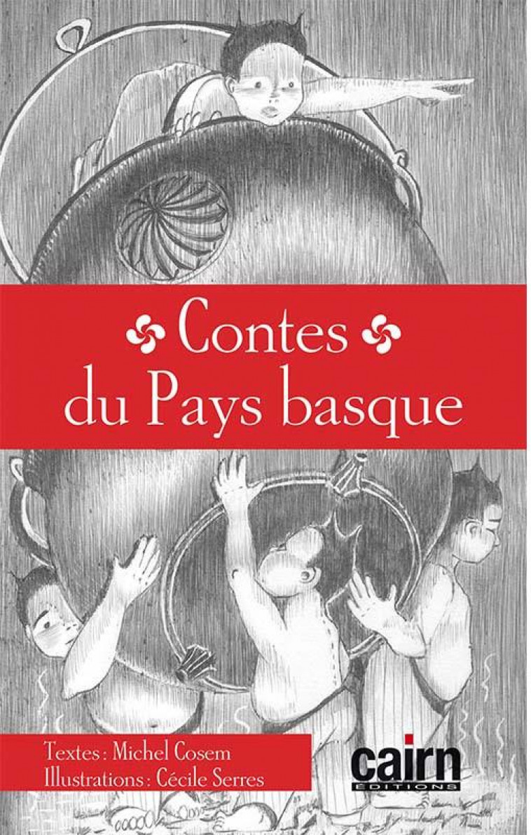 CONTES DU PAYS BASQUE - COSEM/SERRES - CAIRN