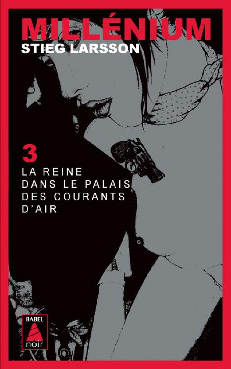 MILLENIUM T3 LA REINE DANS LE PALAIS DES COURANTS D-AIR - LARSSON STIEG - Actes Sud