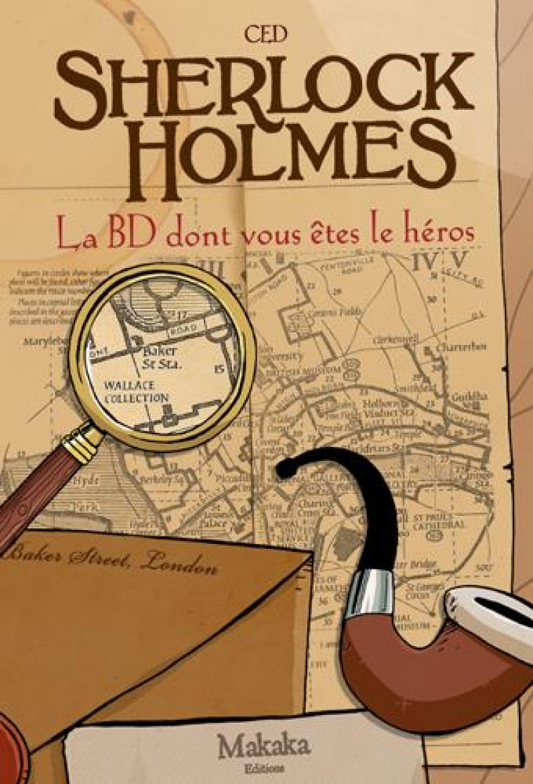 SHERLOCK HOLMES T01 BD DONT VOUS ETES LE HEROS - CED - MAKAKA