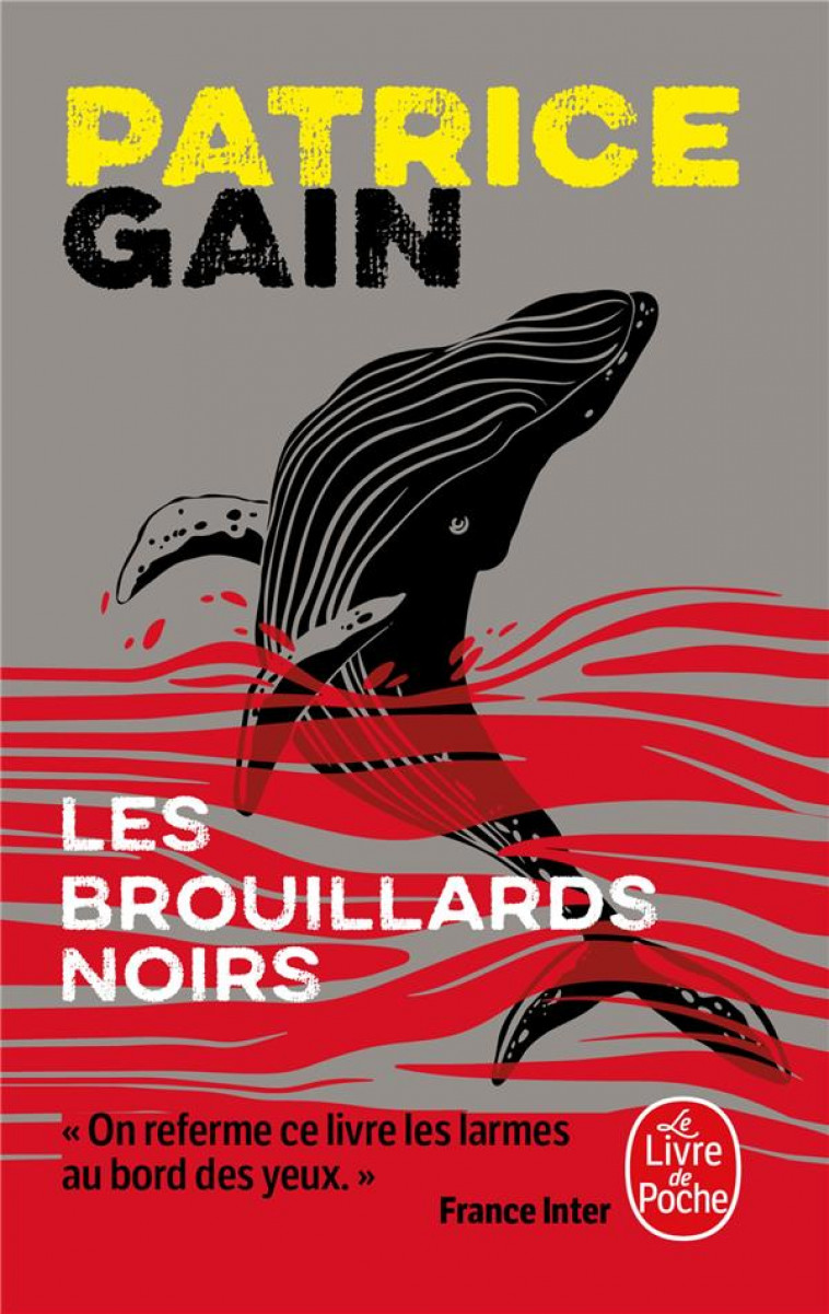 LES BROUILLARDS NOIRS - GAIN PATRICE - LGF/Livre de Poche