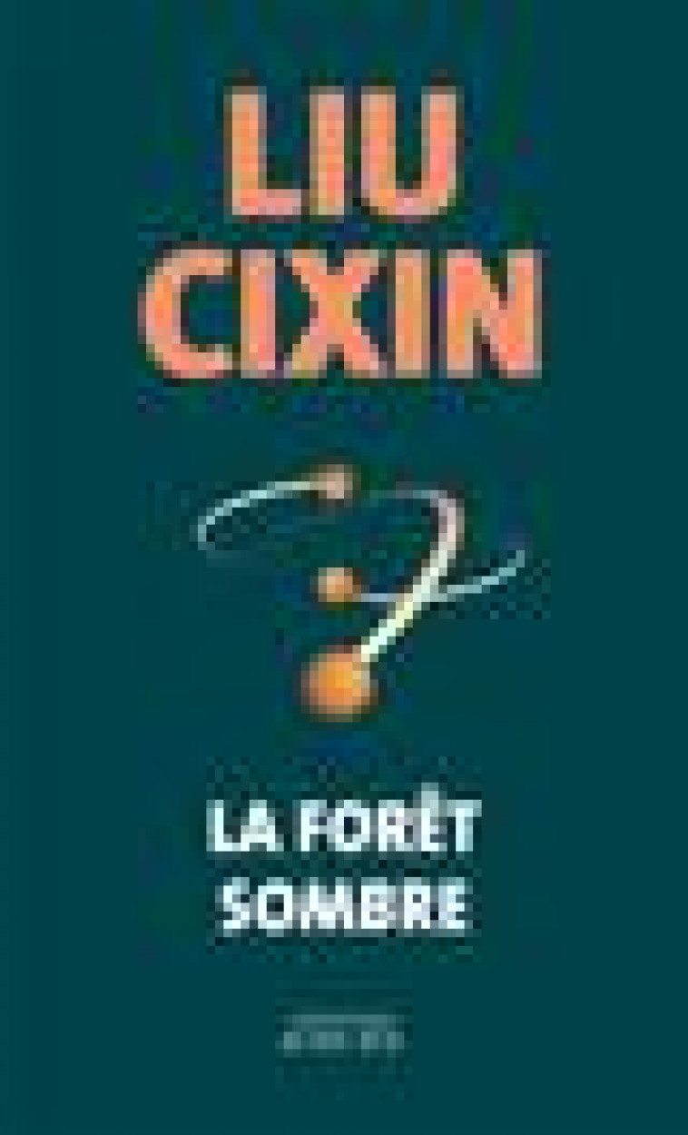 LA FORET SOMBRE (COLLECTOR) - LIU CIXIN - ACTES SUD