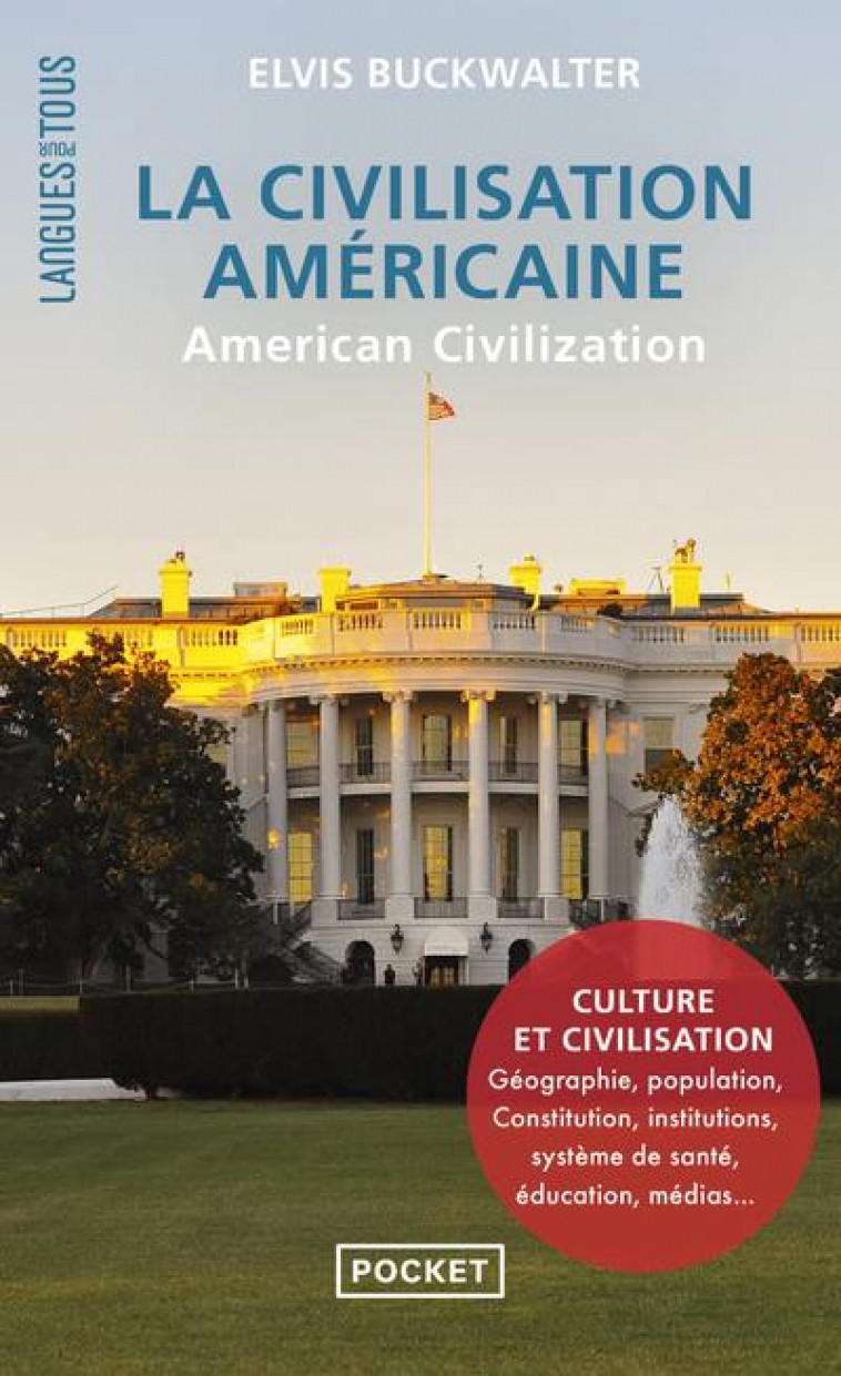 LA CIVILISATION AMERICAINE / AMERICAN CIVILIZATION - BUCKWALTER ELVIS - POCKET