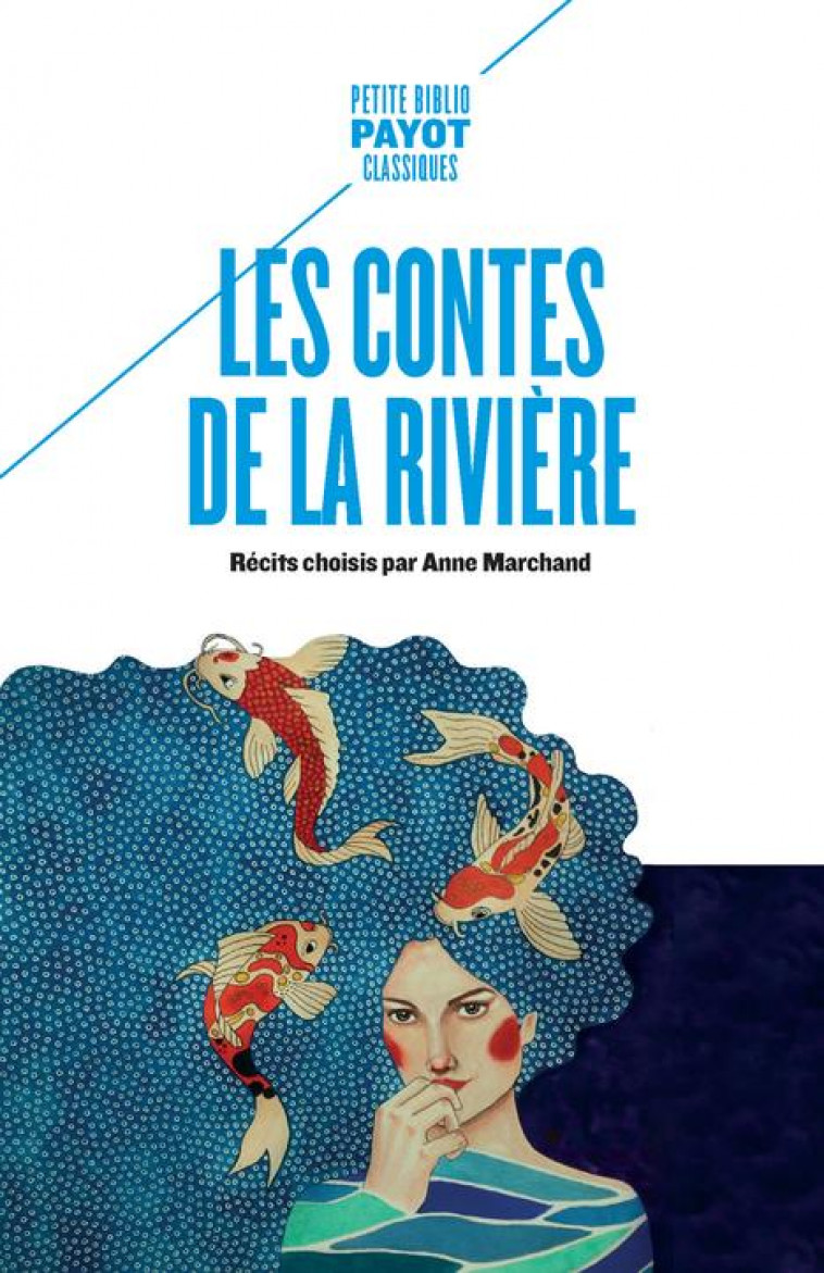 LES CONTES DE LA RIVIERE - COLLECTIF/MARCHAND - PAYOT POCHE