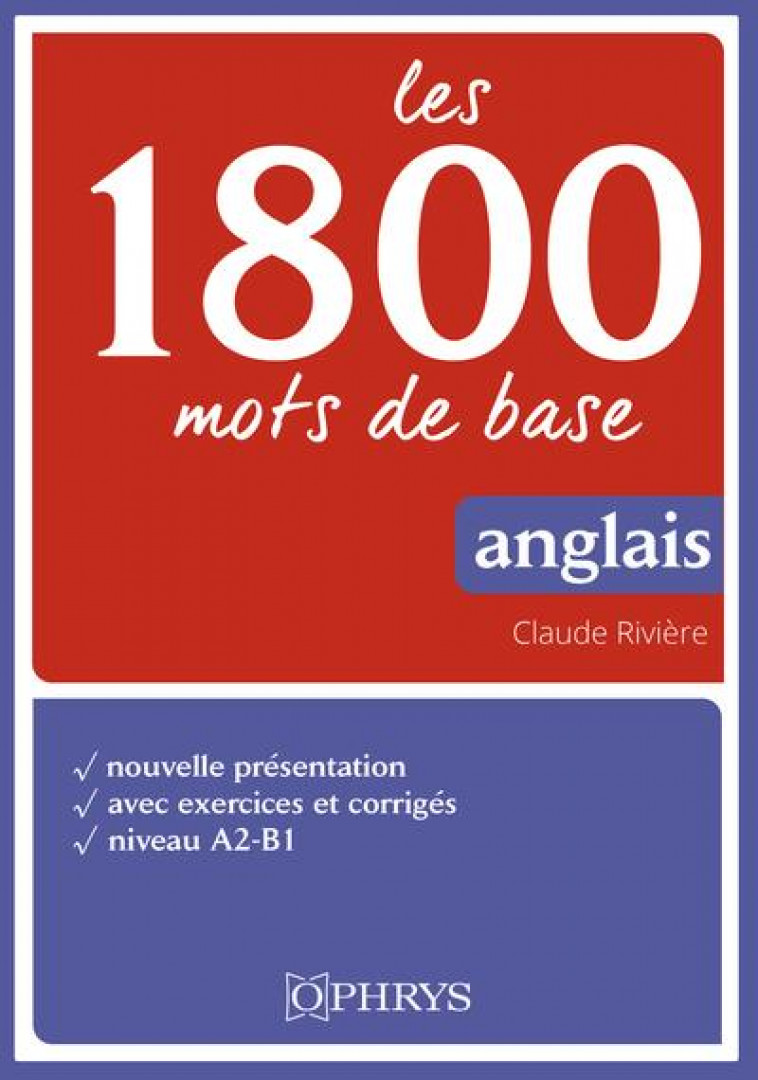 LES 1800 MOTS DE BASE EN ANGLAIS - RIVIERE/BOUSCAREN - OPHRYS