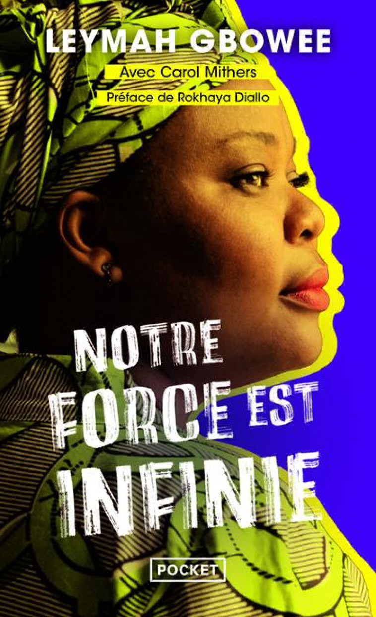 NOTRE FORCE EST INFINIE - GBOWEE/DIALLO - POCKET