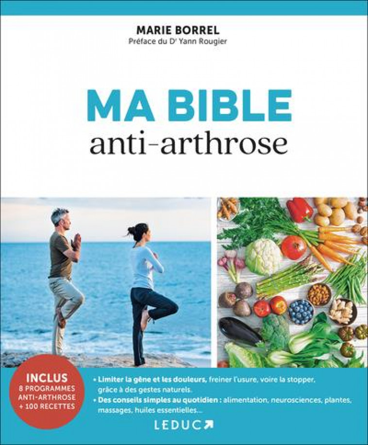 MA BIBLE ANTI-ARTHROSE NE - SOULAGEZ VOTRE ARTHROSE NATURELLEMENT - BORREL/DR ROUGIER - QUOTIDIEN MALIN