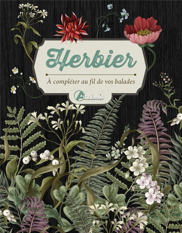 HERBIER - A COMPLETER AU FIL DE VOS BALADES - COLLECTIF - ARTEMIS