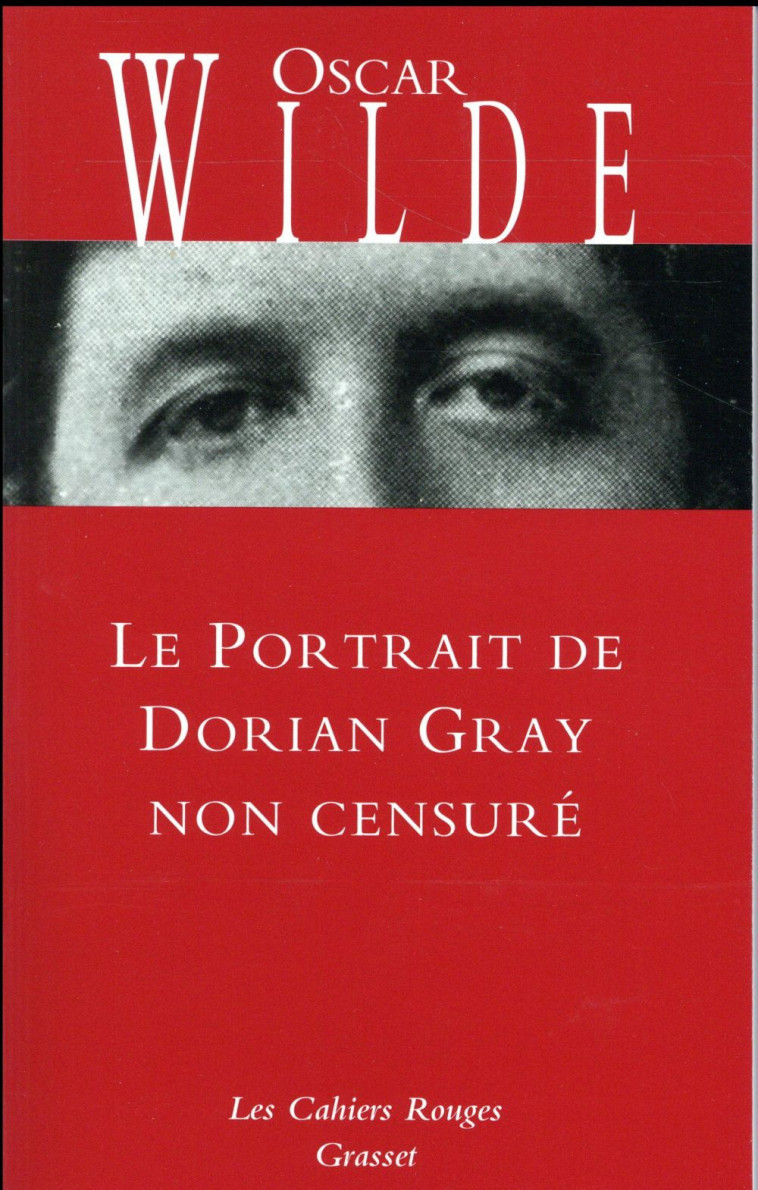 LE PORTRAIT DE DORIAN GRAY NON CENSURE - WILDE OSCAR - Grasset